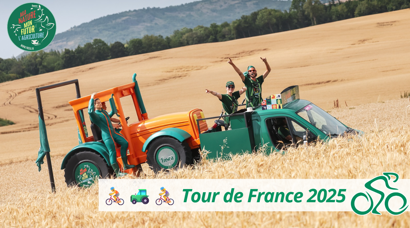 Les métiers de l’agriculture à l’honneur sur le Tour de France 2025, avec la FNSEA et « Ma nature, mon futur, l’agriculture »